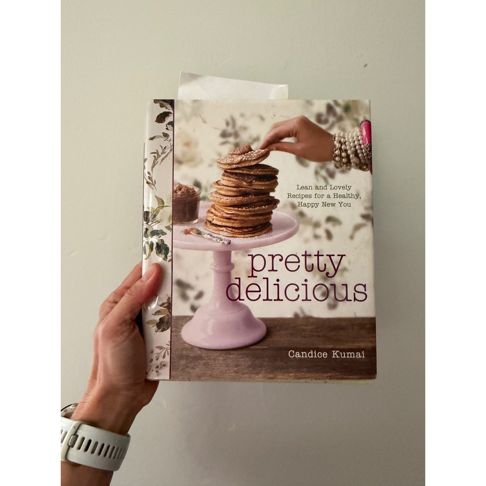 Pretty Delicious Candice Kumai Cookbook‎ Healthy Recipes Hardcover 9781605293509